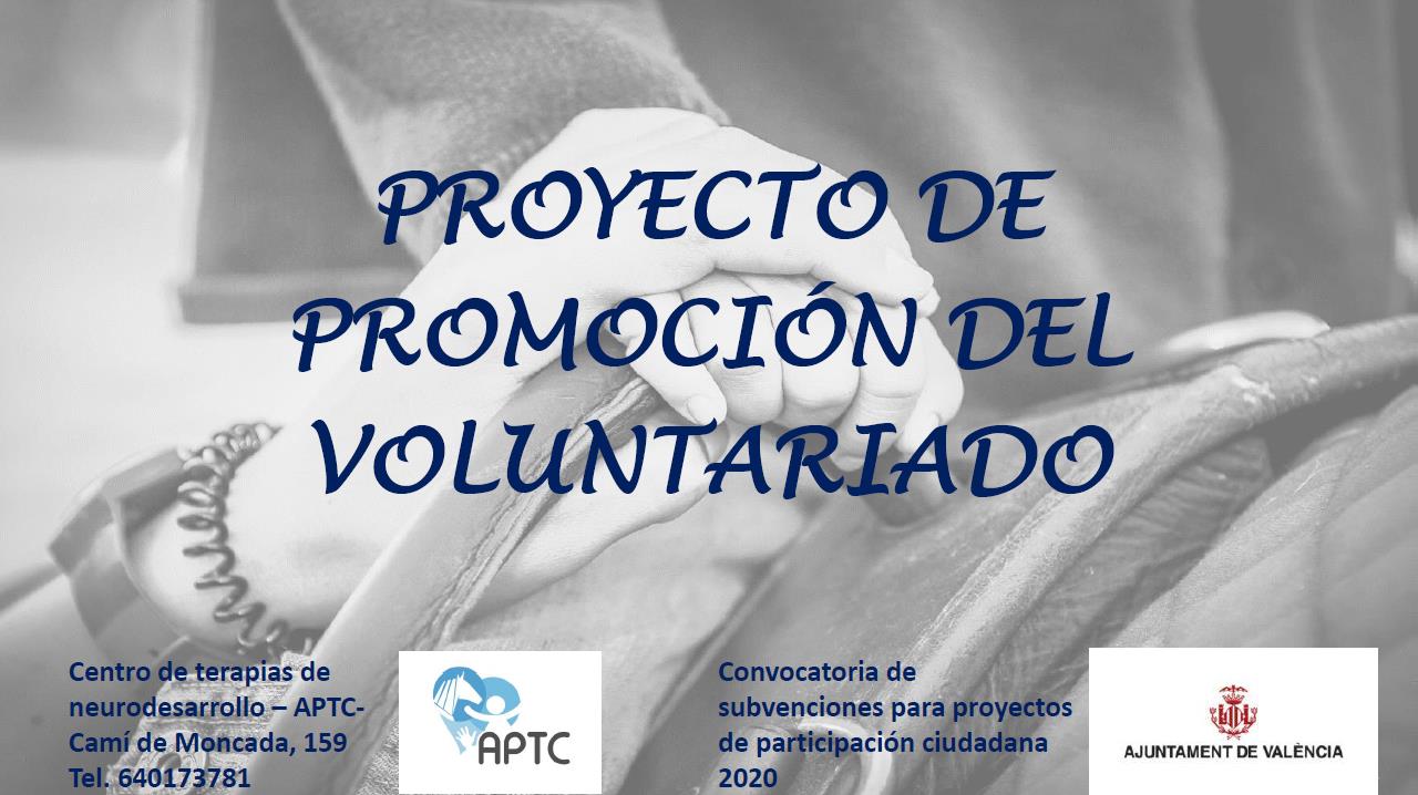 El ayuntamiento de Valencia apoyará un proyecto de promoción del voluntariado organizado y cofinanciado por APTC